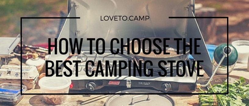 How to Choose the Best Camping Stove